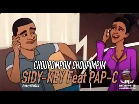 SIDY KEY Feat  PAP C ALLÔ  CHOUPOMPOM CHOUPIMPIM 2020