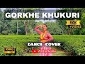 Gorkhe Khukuri गोर्खे खुकुरी New Nepali Song Cover Dance Astha Saikia