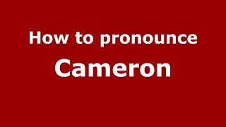 How to pronounce Cameron