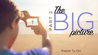 The Big Picture: Part 2