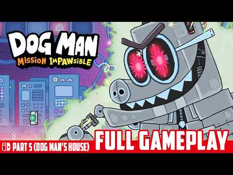 Dog Man's House | Dog Man: Mission Impawsible Switch Gameplay Walkthrough Part 5 (END)