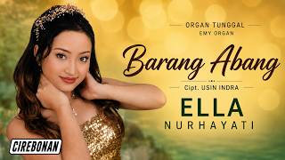 Download lagu Ella Nurhayati - Barang Abang |  Audio | Dangdut Terpopuler mp3