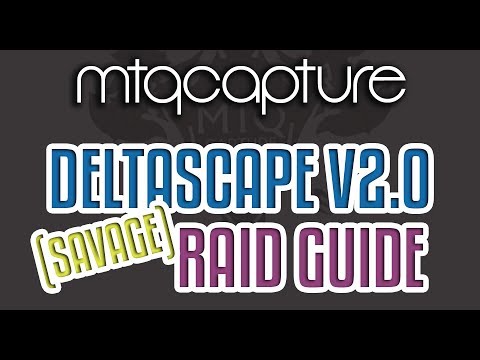 Deltascape V2.0 (Savage) Guide