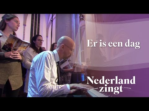 Er is een dag - Nederland Zingt