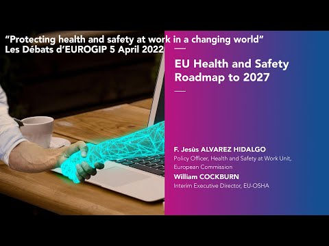 EN-6/7 - EUROGIP Discussions April 2022 - EU Health and Safety Roadmap to 2027