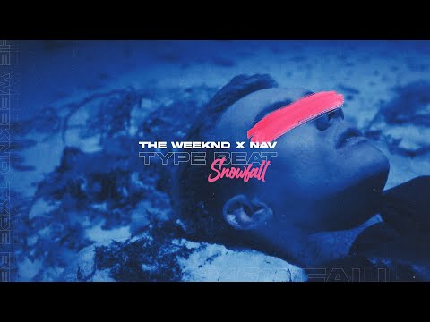 [FREE] The Weeknd Type Beat x NAV Type Beat - Snowfall