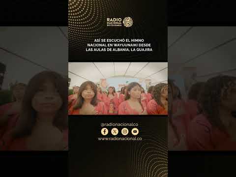 Así se escuchó el himno nacional en Wayuunaiki desde las aulas de Albania, La Guajira