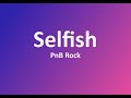 PnB Rock Selfish Lyrics