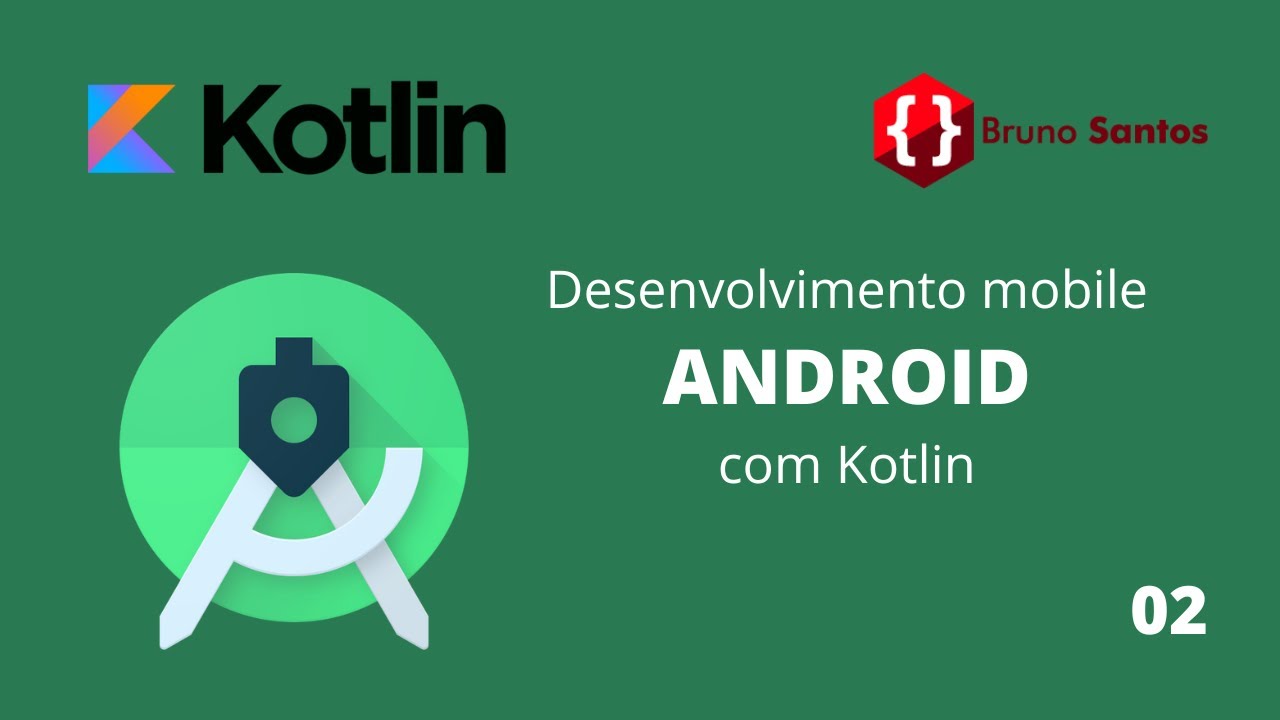 ANDROID com KOTLIN 2023 - #02 - Criação de Layout