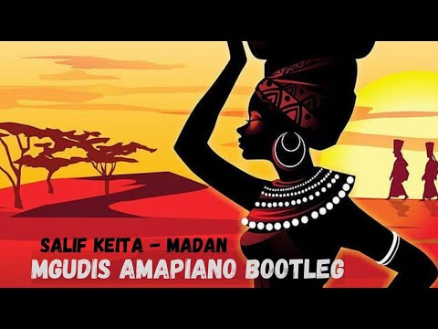 Salif Keita - Madan (Mgudis Amapiano Bootleg)