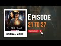 Super Jamai New Episode 21 To 27 Pocket Fm Hindi Story #original #episode21to27 #pocketfm #story