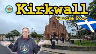 Kirkwall, Scotland Cruise Port Guide -  3 Options When You Have Limited Port Time!