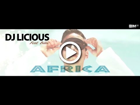 DJ Licious Feat. Billie - Africa - Official Video