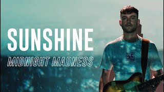 Midnight Madness - Sunshine video