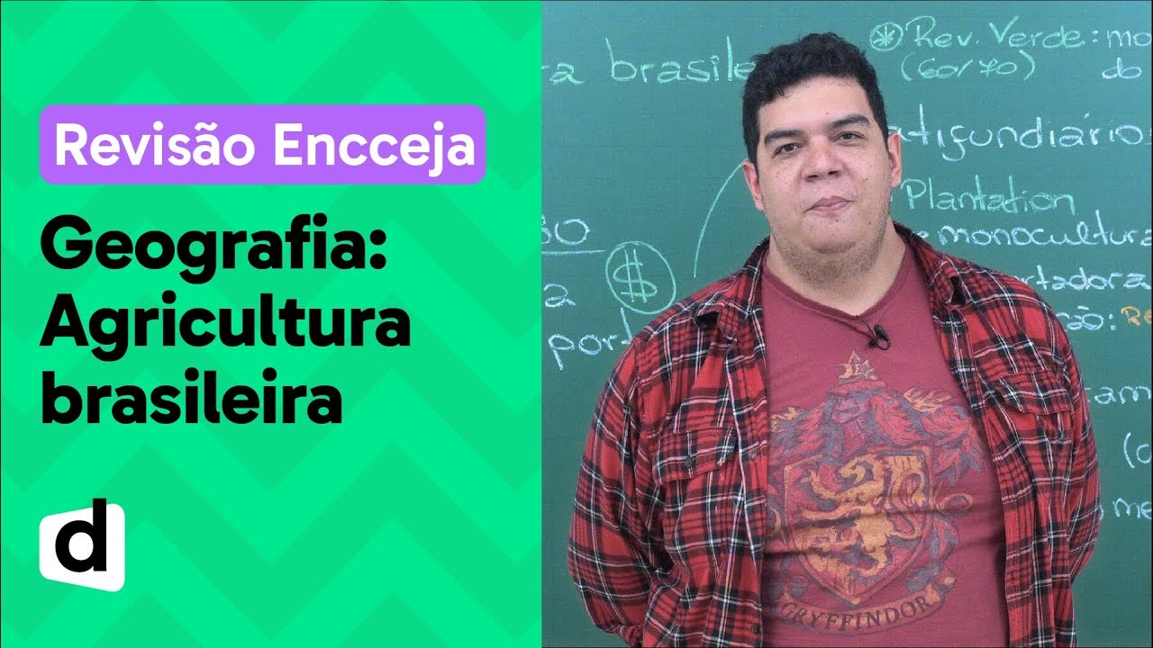 AGRICULTURA BRASILEIRA: RESUMO DE GEOGRAFIA PARA O ENCCEJA | DESCOMPLICA