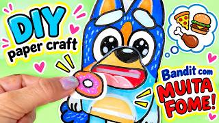 Bandit Está com MUITA FOME! 😋🍩 | DIY Paper Craft Bluey