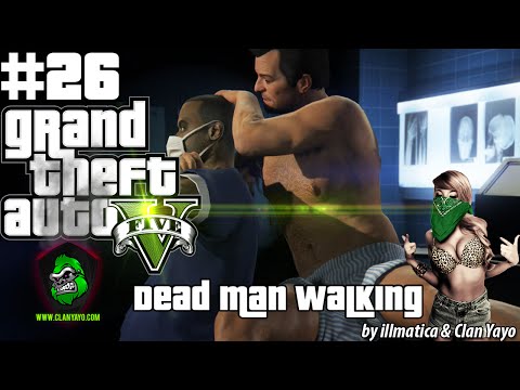GTA 5 Next Gen Walkthrough Part 26 - Dead Man Walking - Xbox One / PS4 Gameplay - Grand Theft Auto 5