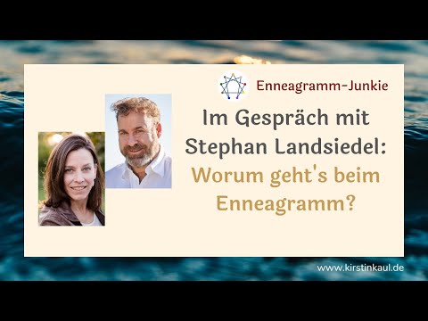Das Enneagramm: Grundzüge, Typen, Entwicklung - im Gespräch mit Stephan Landsiedel.