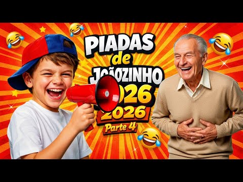 PIADAS de JOÃOZINHO 2026 🤣 As Melhores PARTE 4 - Rir Até Chorar