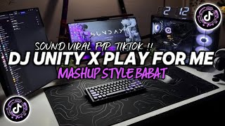 Download lagu DJ UNITY X PLAY FOR ME MASHUP STYLE BABAT - SOUND JEDAG JEDUNG VIRAL TIKTOK TERBARU 2026 mp3