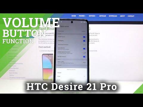 How to Change Volume Button Function in HTC Desire 21 Pro – Camera Settings