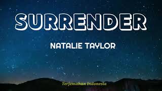 Download lagu Natalie Taylor - Surrender  'lirik dan terjemahan bahasa indonesia'  (lyrics video) mp3