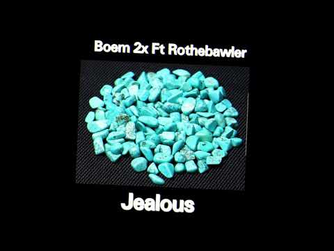 Boem2x ft RoTheBawler - Jealous