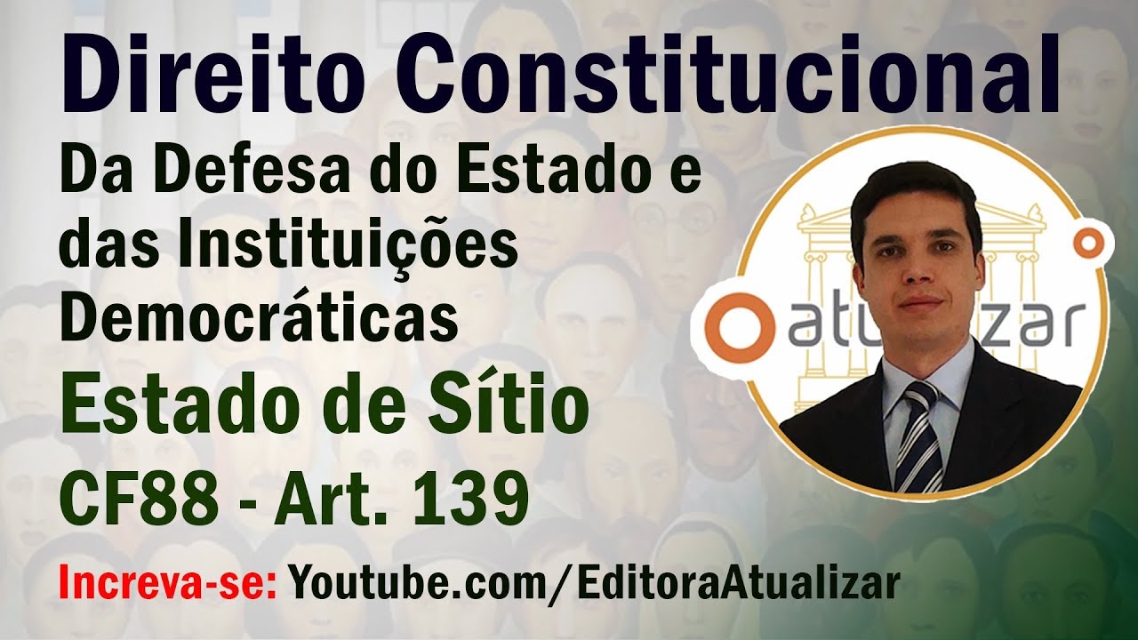 CF/88 - Art. 139 (Estado de Sítio - Parte II)