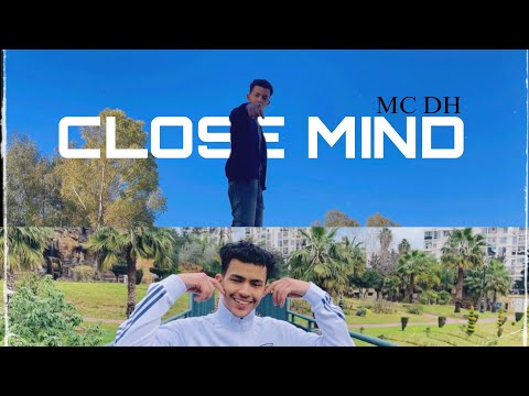 MC DH - CLOSE MIND (CLIP OFFICIEL)