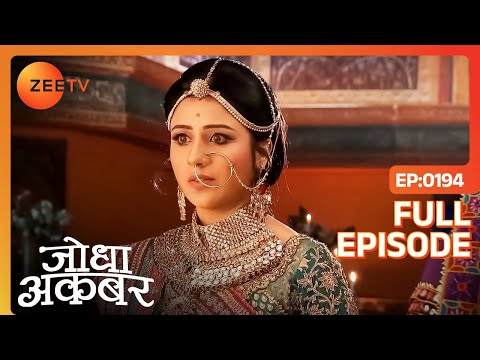 Akbar पर होने वाला है Jodha के जशन में attack | Jodha Akbar | Full Episode 194 | Zee TV