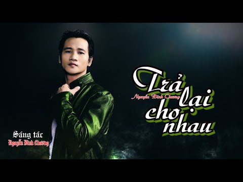Trả lại cho nhau Sheet - Nguyễn Đình Chương