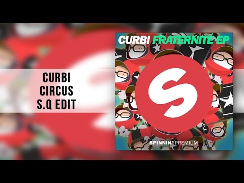 Curbi - Circus (S.Q Edit)