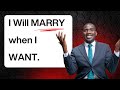 I Will Marry When I Want