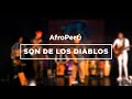 AfroPerú "Son de los Diablos" - 14° Festival Internacional de Cajón y Percusión Rafael Santa Cruz
