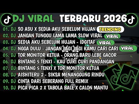 DJ TIKTOK TERBARU 2026🎵DJ SO ASU X SEDIA AKU SEBELUM HUJAN🎵DJ JANGAN TUNGGU LAMA LAMA 