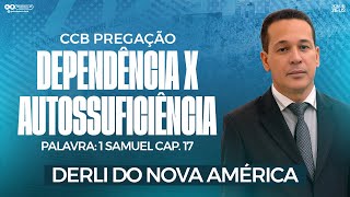 CCB PREGAÇÃO DERLI DO NOVA AMÉRICA - 1 SAMUEL CAP. 17