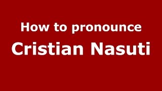 How to pronounce Cristian Nasuti