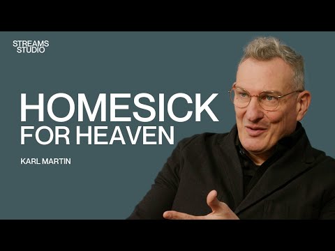 Homesick for Heaven - Karl Martin