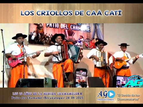 LOS CRIOLLOS DE CAÁ CATÍ | LOS 10 AÑOS DE LA MOVIDA CHAMAMECERA | PATIO DEL CHAMAMÉ 28-09-2025 🔥🔥🔥