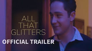 ALL THAT GLITTERS | Official Trailer HD