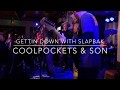 COOLPOCKETS and SON GETTIN DOWN WITH SLAPBAK