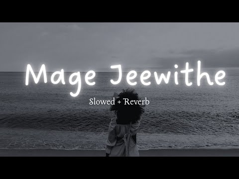 Mage jeewithe (slowed + reverb)|මගෙ ජීවිතේ[සිදගන] centrigradz