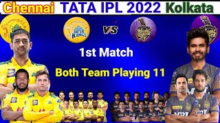 IPL 2022 1st Match || CSK vs KKR Both team playing 11