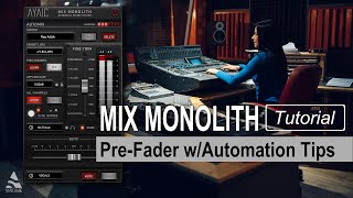 Video thumbnail for Using Mix Monolith in the pre-fader position with existing automation. by Ayaic Software