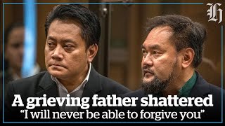A grieving father shattered - 'I will never be able to forgive you'
