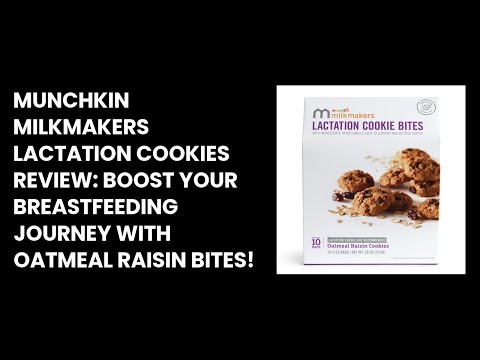 Munchkin Milkmakers Lactation Cookies Review: Boost Your Breastfeeding Journey with Oatmeal Raisin B