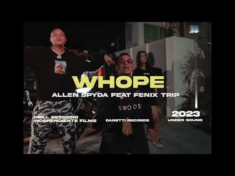 WHOPE - Allen Spyda x Fenix Trip