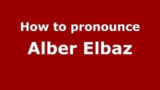 How to pronounce Alber Elbaz
