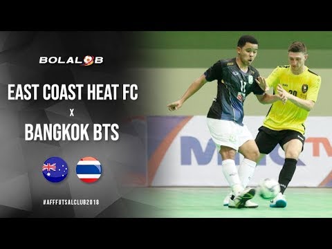 Highlight Final AFF Futsal Club 2018 : East Coast Heat 1-7 Bangkok BTS