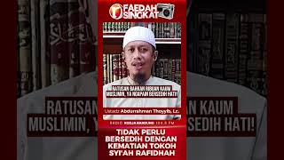 Download lagu NO NEED TO BE SAD ABOUT THE DEATH OF THE SHI'A FIGURE RAFIDHAH - Ustadz Abdurrahman Thoyyib, Lc. mp3 Download lagu NO NEED TO BE SAD ABOUT THE DEATH OF THE SHI'A FIGURE RAFIDHAH - Ustadz Abdurrahman Thoyyib, Lc. mp3